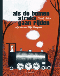 Als de bomen straks gaan rijden