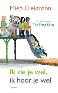 ik zie je wel, ik hoor je wel