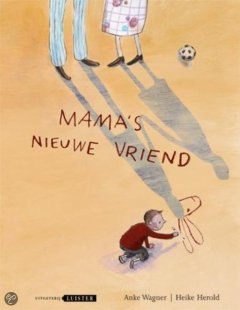 Mama's nieuwe vriend