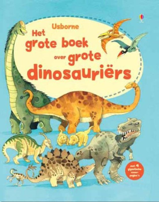 Het grote boek over grote dinosauriërs